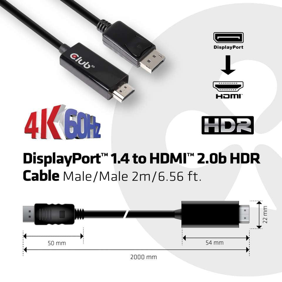 CLUB3D DisplayPort 1.4 to HDMI 2.0b HDR Cable Male/Male 2m/6.56 ft.