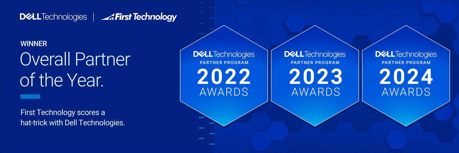 First Technology Hat-Trick Winner - Overall Dell Technologies' 2024 Partner of the Year